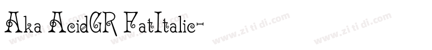 Aka AcidGR FatItalic字体转换
